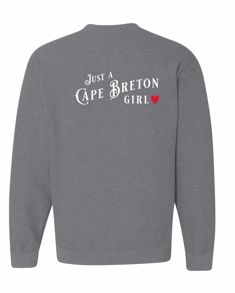 Just a Cape Breton Girl Red Heart Left Chest and Back Crewneck Sweatshirt