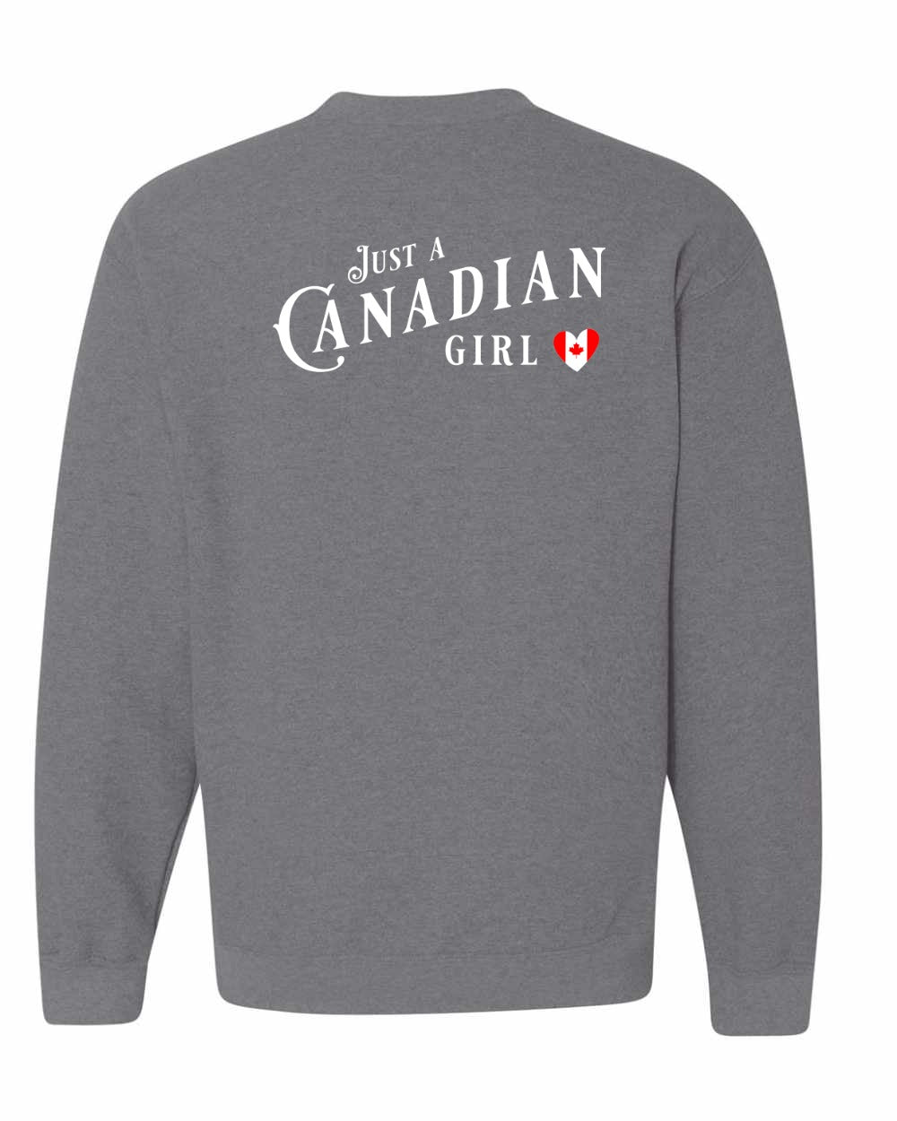 Just A Canadian Girl (Heart Flag) Left Chest and Back Crewneck Sweatshirt - Gildan Canada (sewn Internationally) - Unisex