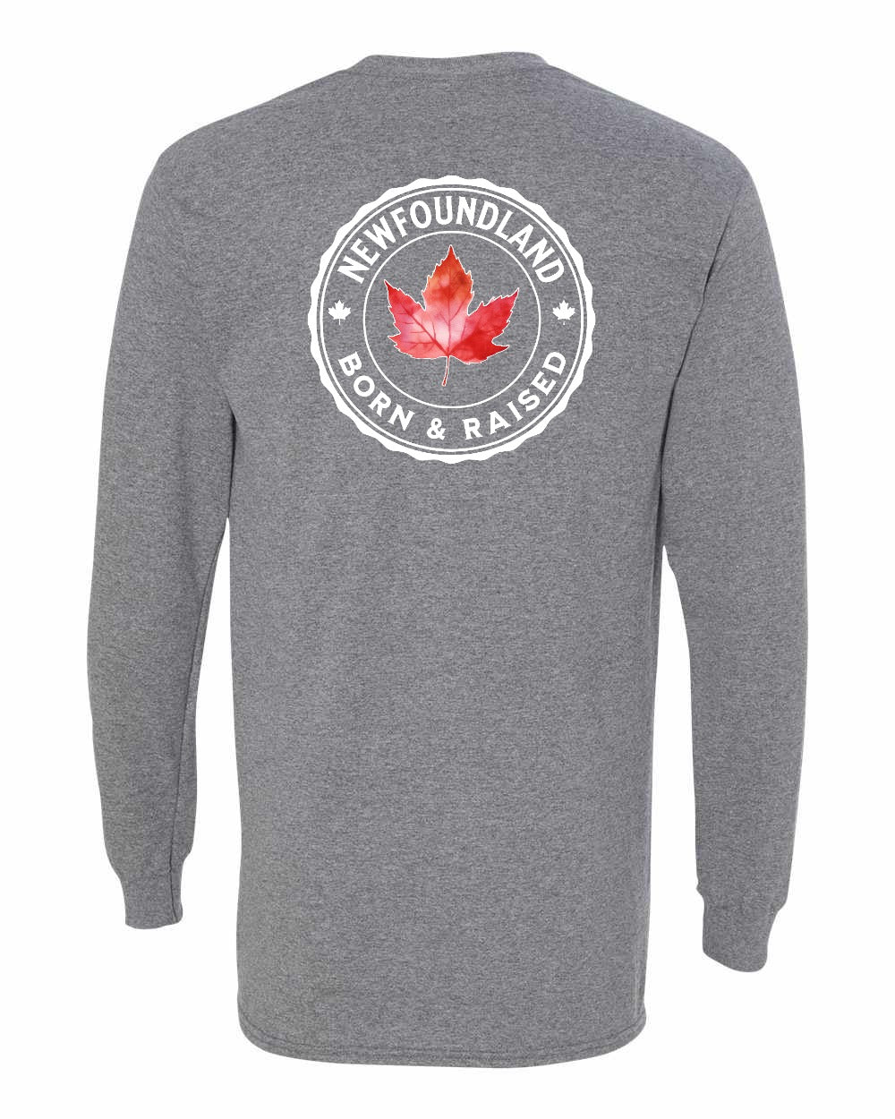 Born and Raised NFLD Left Chest and Back Long Sleeve - Gildan Canada (sewn Internationally) - Unisex