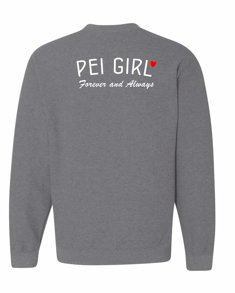 PEI Girl Forever and Always Left Chest & Back Crewneck Sweatshirt - Unisex