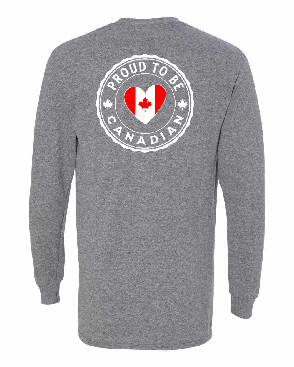 Proud to be Canadian Heart Flag Left Chest and Back Long Sleeve - Gildan Canada (sewn Internationally) - Unisex