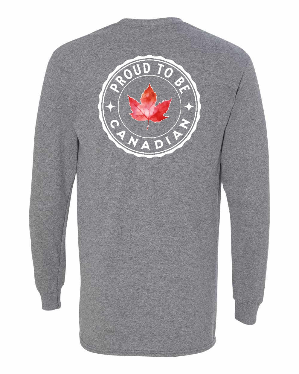 Proud to be Canadian Leaf Left Chest and Back Long Sleeve - Gildan Canada (sewn Internationally) - Unisex