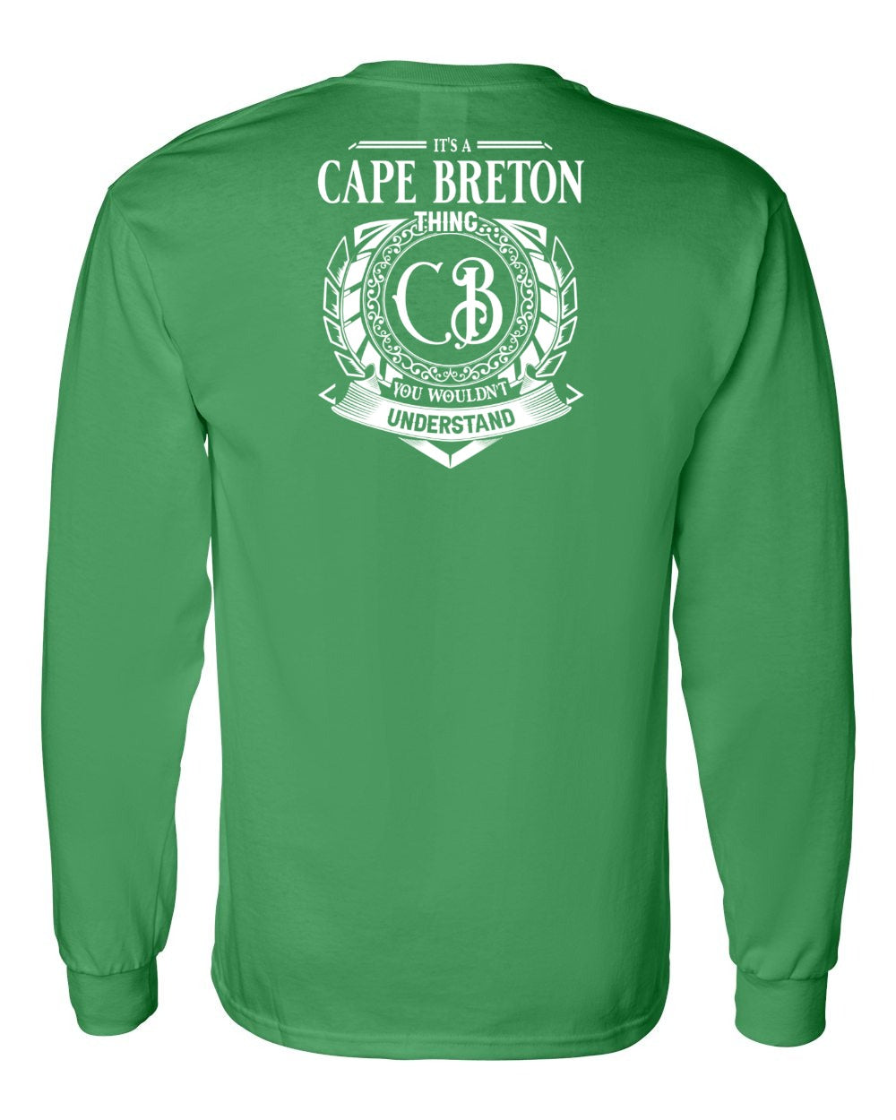It's  A Cape Breton Thing Left Chest and Back Long Sleeve Tee