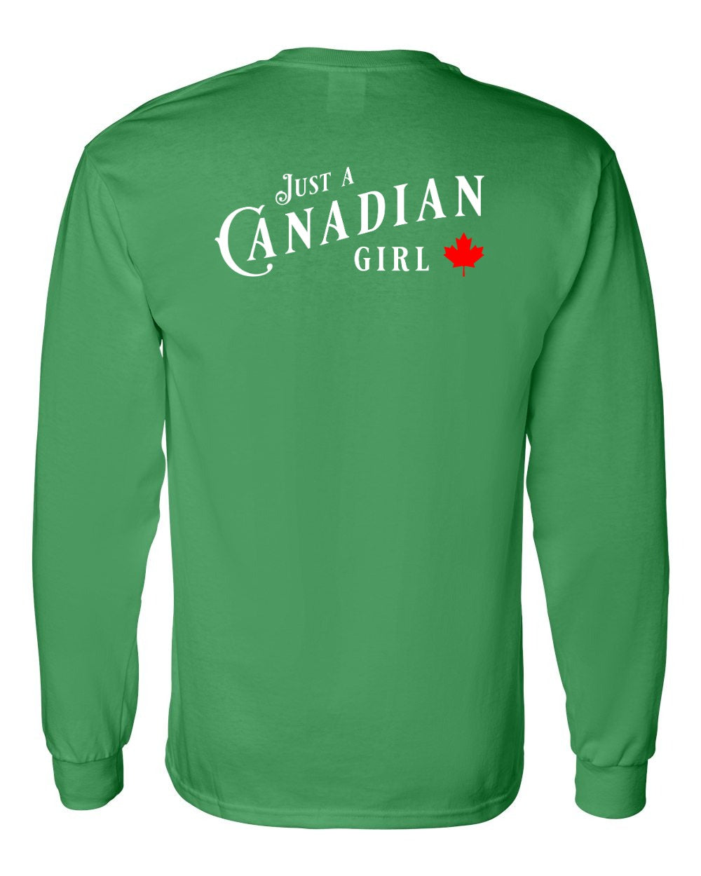 Just a Canadian Girl Left Chest and Back Long Sleeve - Gildan Canada (sewn Internationally) - Unisex