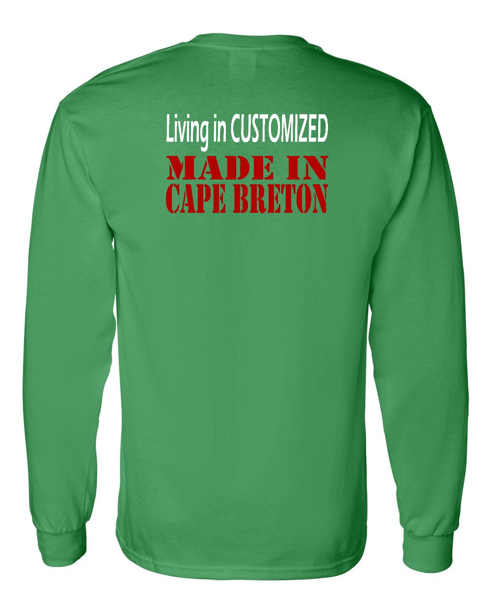 Living in Custom Made in Cape Breton Left Chest and Back Long Sleeve Tee