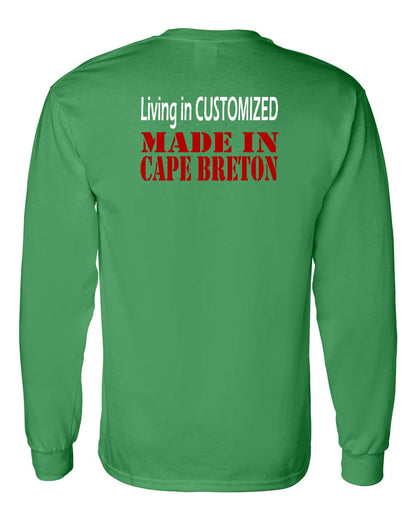 Living in Custom Made in Cape Breton Left Chest and Back Long Sleeve Tee