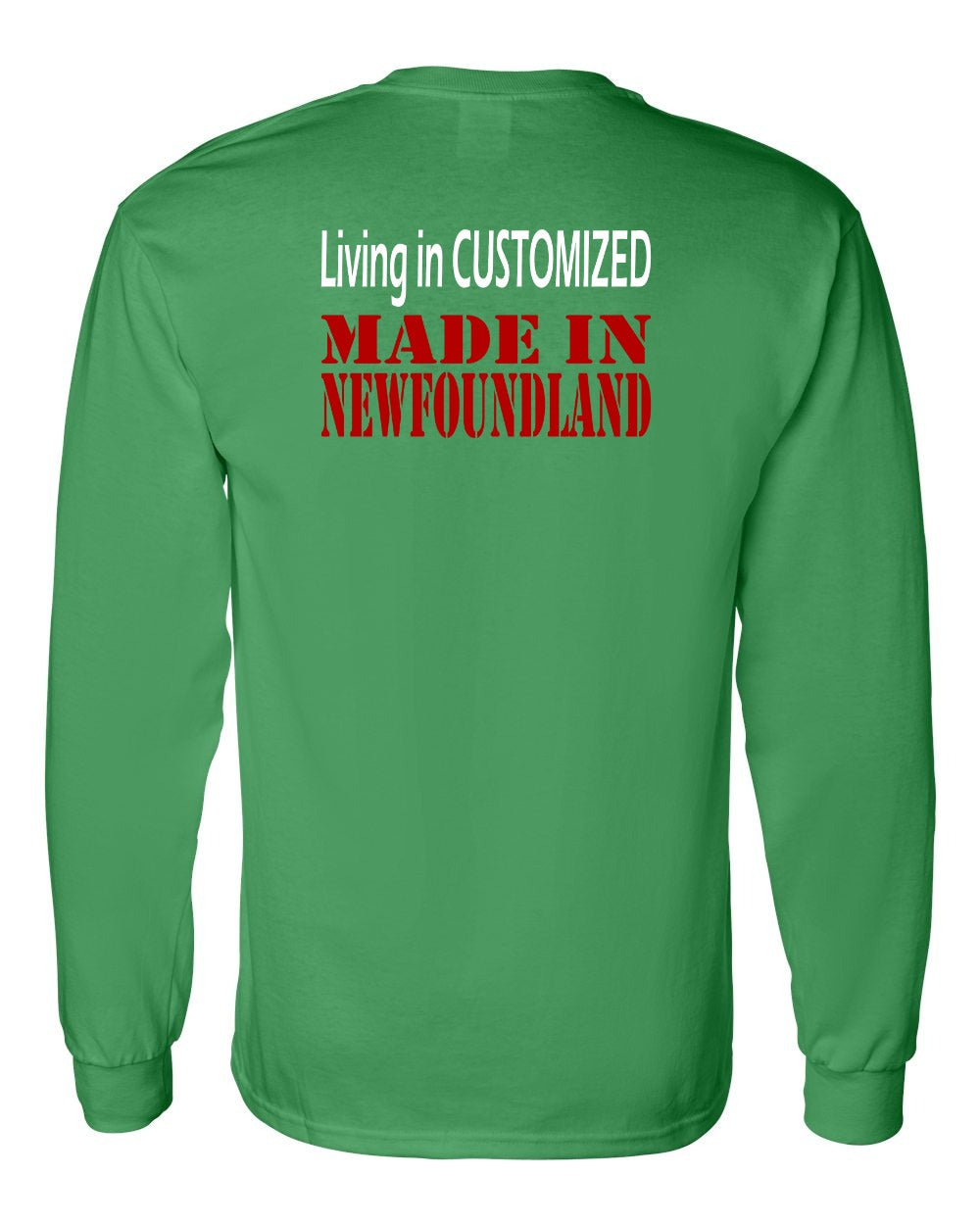 Living in Custom Made in Newfoundland Left Chest and Back Long Sleeve