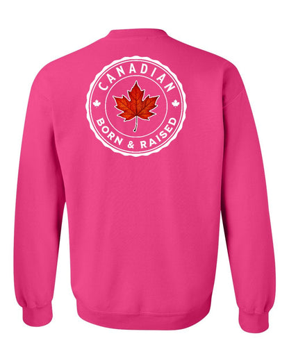 Canadian Born & Rasied Left Chest and Back Crewneck