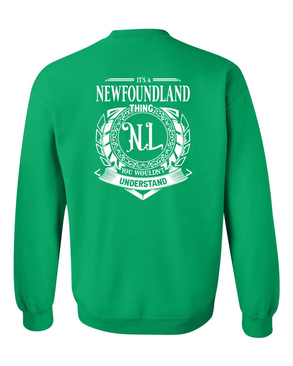 It's  A Newfoundland Thing Left Chest and Back Crewneck Sweatshirt