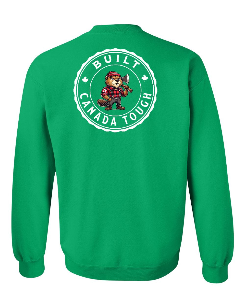 Built Canada Tough Male Beaver Left Chest and Back Crewneck Sweatshirt - Gildan Canada (sewn Internationally) - Unisex