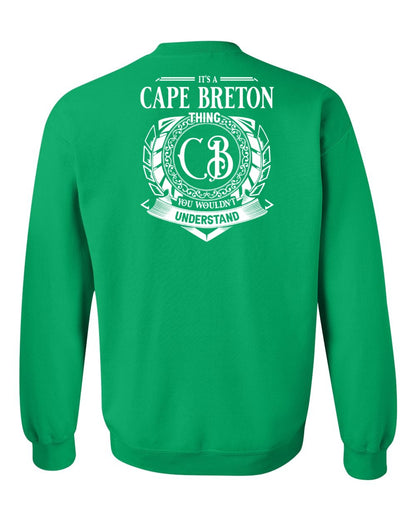 It's  A Cape Breton Thing Left Chest and Back Crewneck Sweatshirt