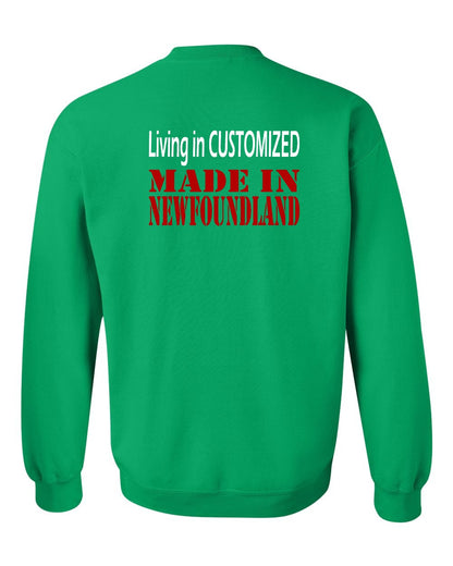 Living in Custom Made in Newfoundland Left Chest and Back Crewneck Sweatshirt