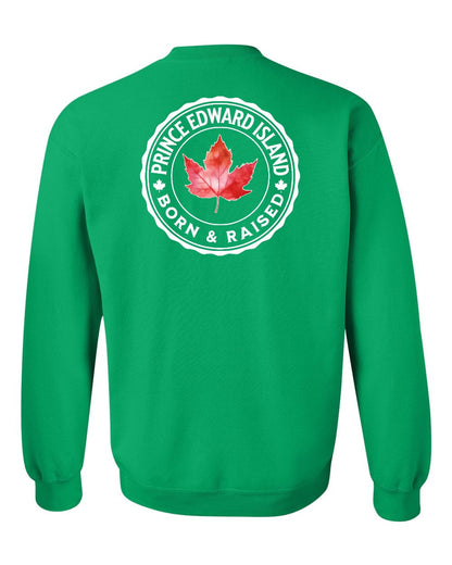Born and Raised Prince Edward Island Left Chest and Back Crewneck