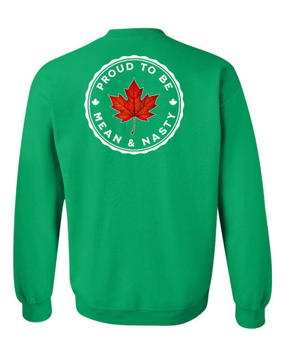Proud Mean & Nasty Leaf Left Chest and Back Crewneck