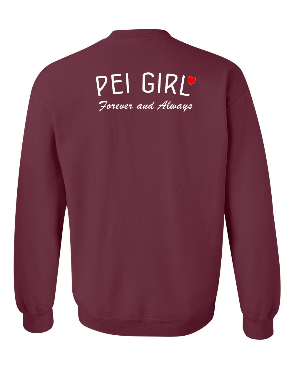 PEI Girl Forever and Always Left Chest & Back Crewneck Sweatshirt - Unisex