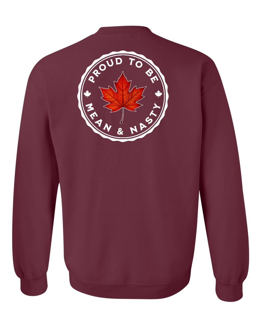 Proud Mean & Nasty Leaf Left Chest and Back Crewneck Sweatshirt - Gildan Canada (sewn Internationally) - Unisex