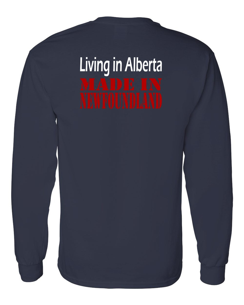 Living Alberta Made in Newfoundland Left Chest and Back Long Sleeve