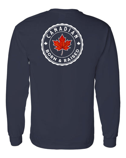 Canadian Born & Rasied Left Chest and Back Long Sleeve