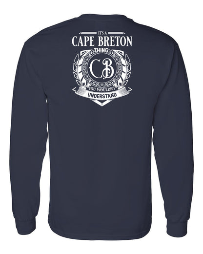 It's  A Cape Breton Thing Left Chest and Back Long Sleeve Tee