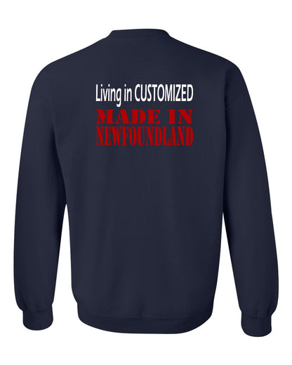 Living in Custom Made in Newfoundland Left Chest and Back Crewneck Sweatshirt