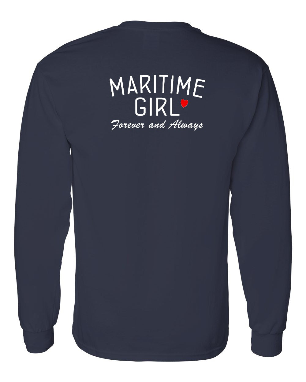 Maritime Girl Forever and Always Left Chest & Back Long Sleeve Tee - Unisex