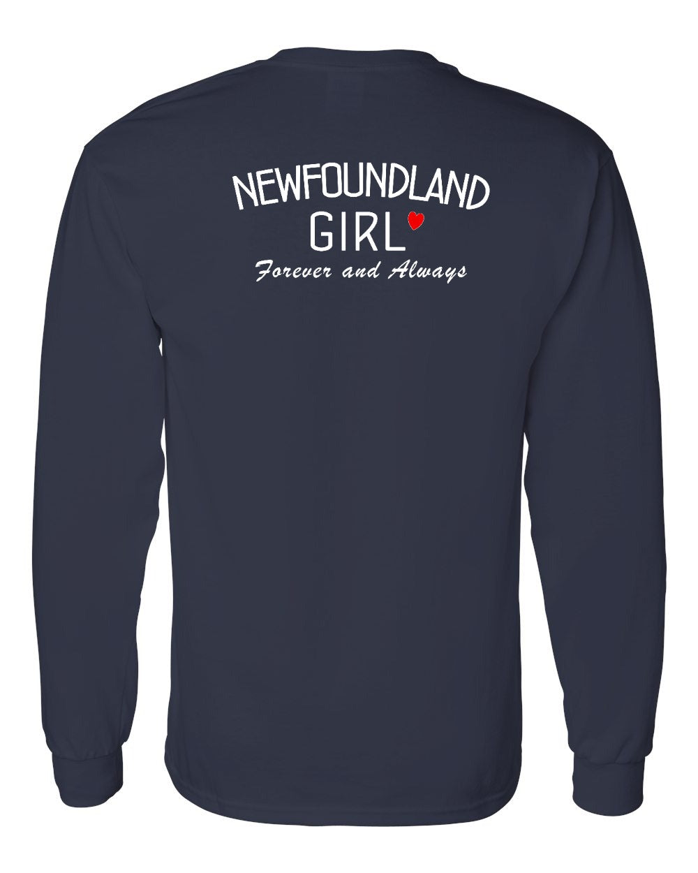 NFLD Girl Forever and Always Left Chest & Back Long Sleeve Tee - Unisex