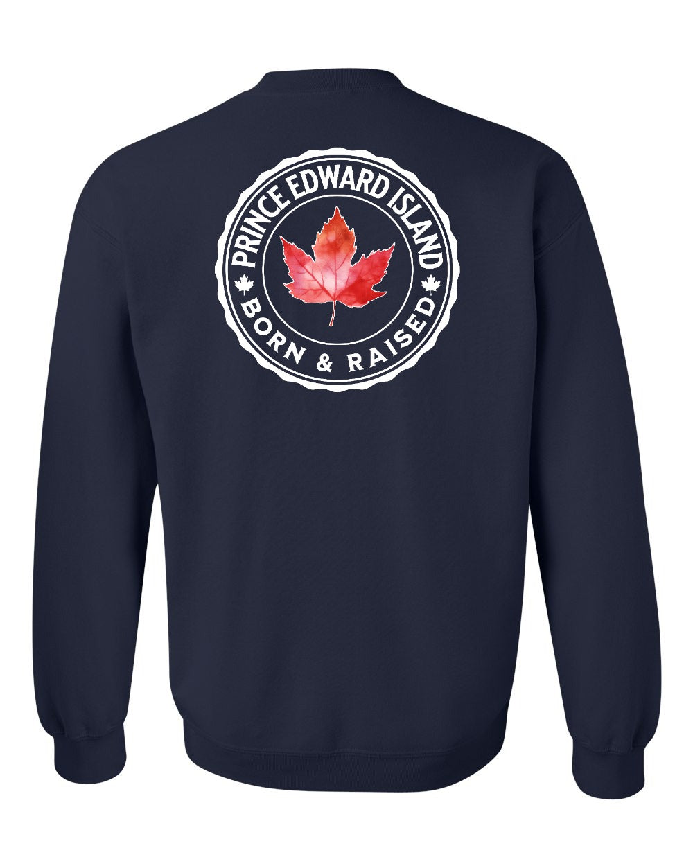 Born and Raised PEI Left Chest and Back Crewneck Sweatshirt - Gildan Canada (sewn Internationally) - Unisex