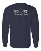 PEI Girl Forever and Always Left Chest & Back Long Sleeve Tee - Unisex