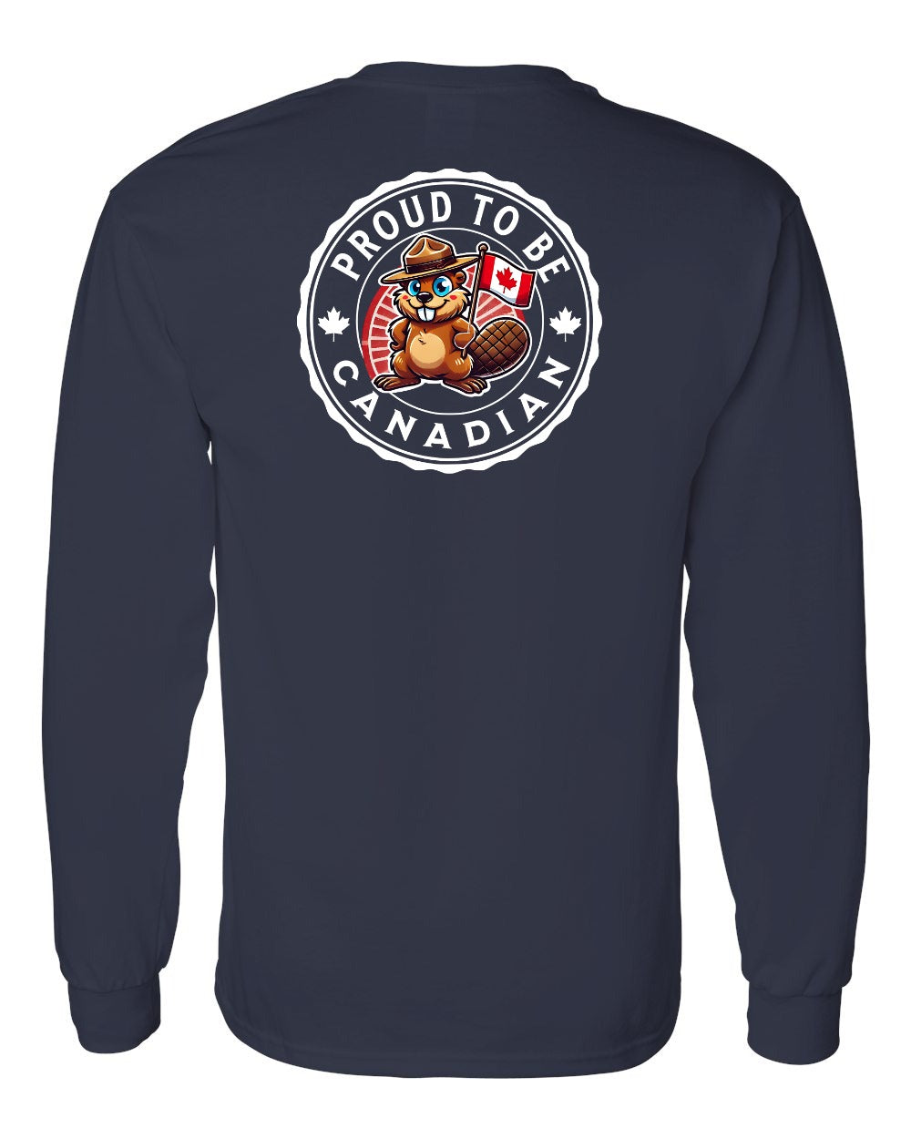Proud to be Canadian Beaver Left Chest and Back Long Sleeve