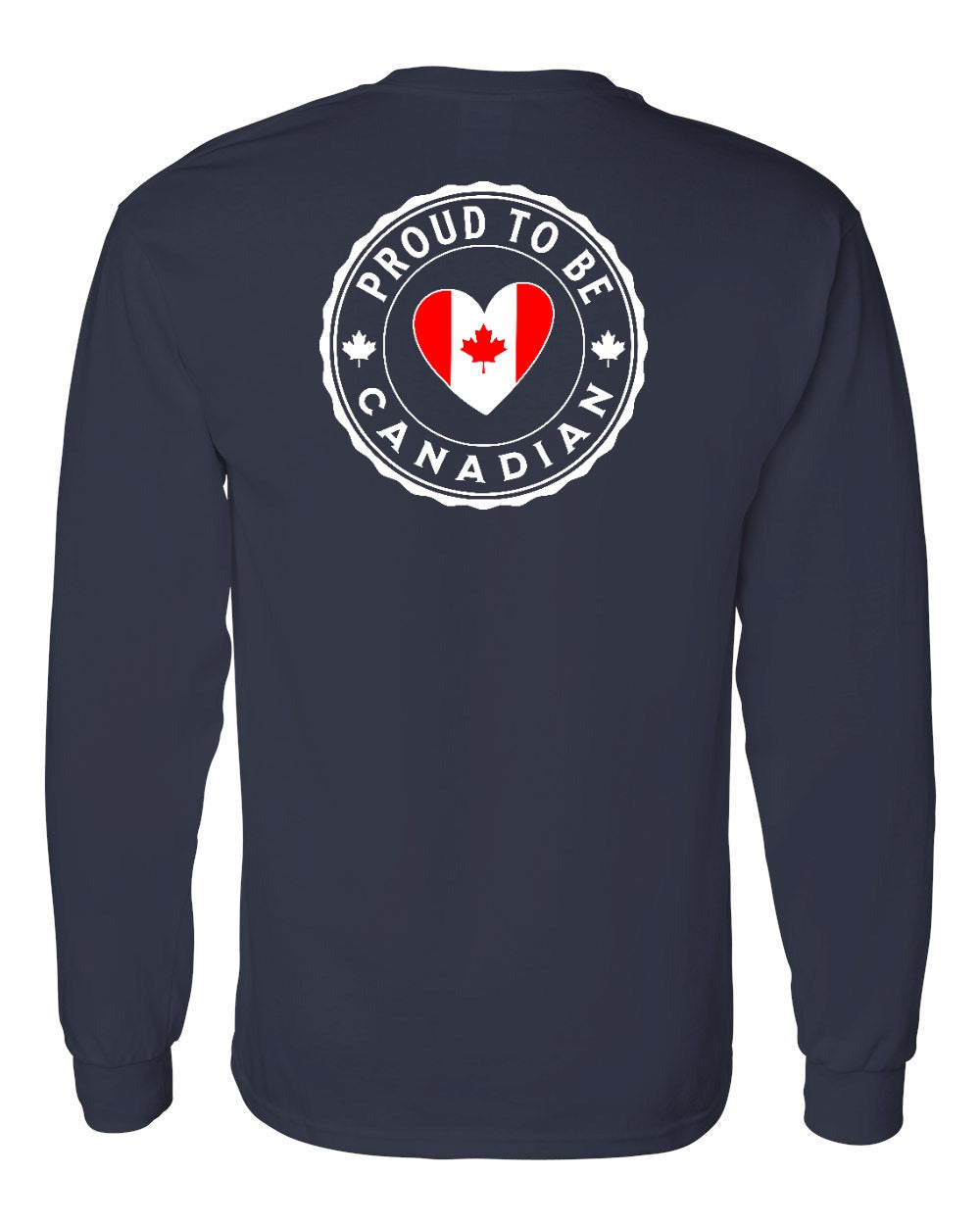 Proud to be Canadian Heart Flag Left Chest and Back Long Sleeve - Gildan Canada (sewn Internationally) - Unisex