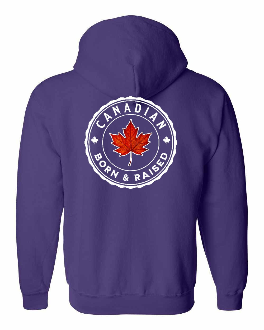 Canadian Born & Rasied Left Chest and Back Zip Hoodie - Gildan Canada (sewn Internationally)