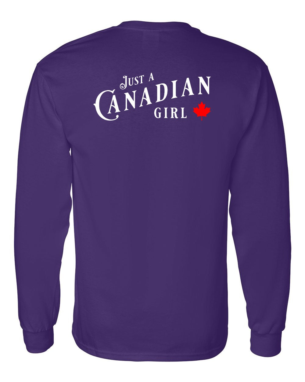 Just a Canadian Girl Left Chest and Back Long Sleeve - Gildan Canada (sewn Internationally) - Unisex