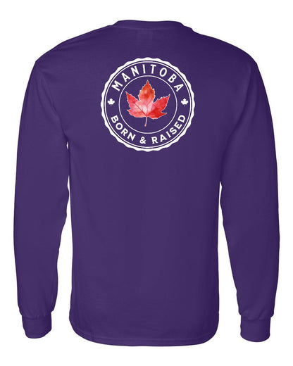 Born and Raised Manitoba Left Chest and Back Long Sleeve