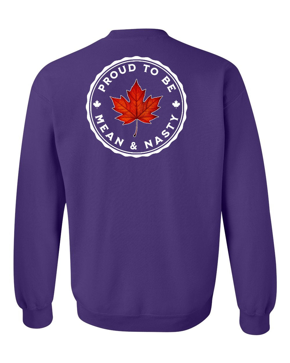 Proud Mean & Nasty Leaf Left Chest and Back Crewneck Sweatshirt - Gildan Canada (sewn Internationally) - Unisex