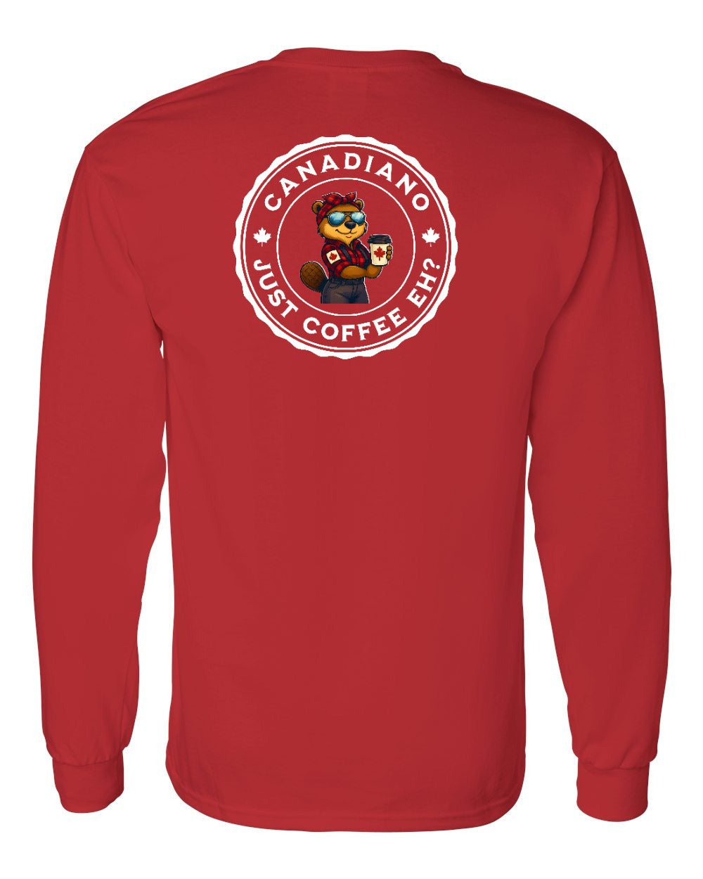 Canadiano just Coffee EH! Rosie Sunglasses Left Chest and Back Long Sleeve - Gildan Canada (sewn Internationally) - Unisex