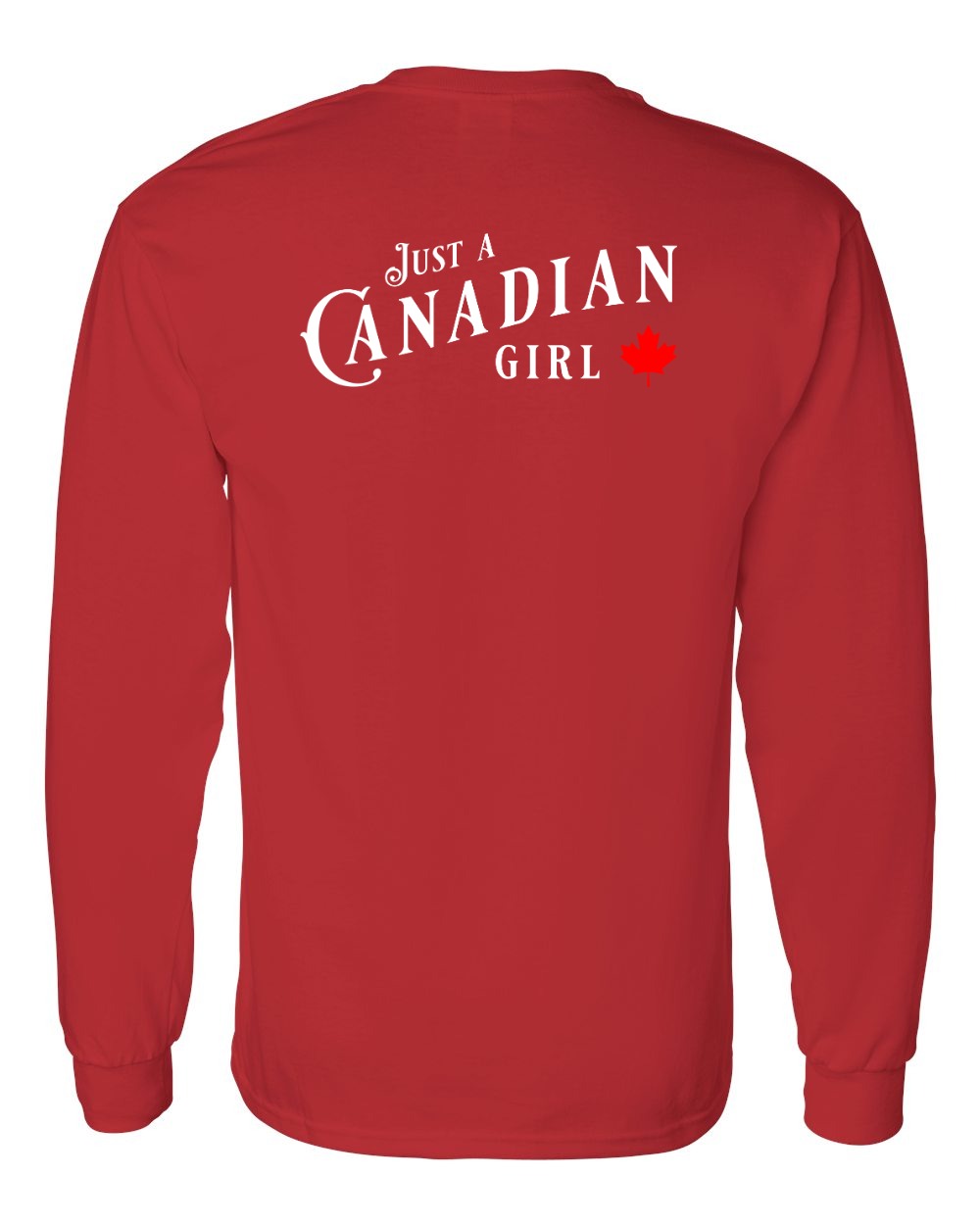 Just a Canadian Girl Left Chest and Back Long Sleeve - Gildan Canada (sewn Internationally) - Unisex