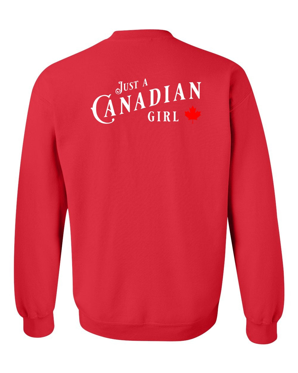 Just a canadian Girl Left Chest and Back Crewneck Sweatshirt - Gildan Canada (sewn Internationally) - Unisex