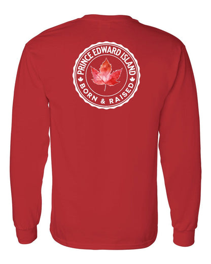 Born and Raised Prince Edward Island Left Chest and Back Long Sleeve