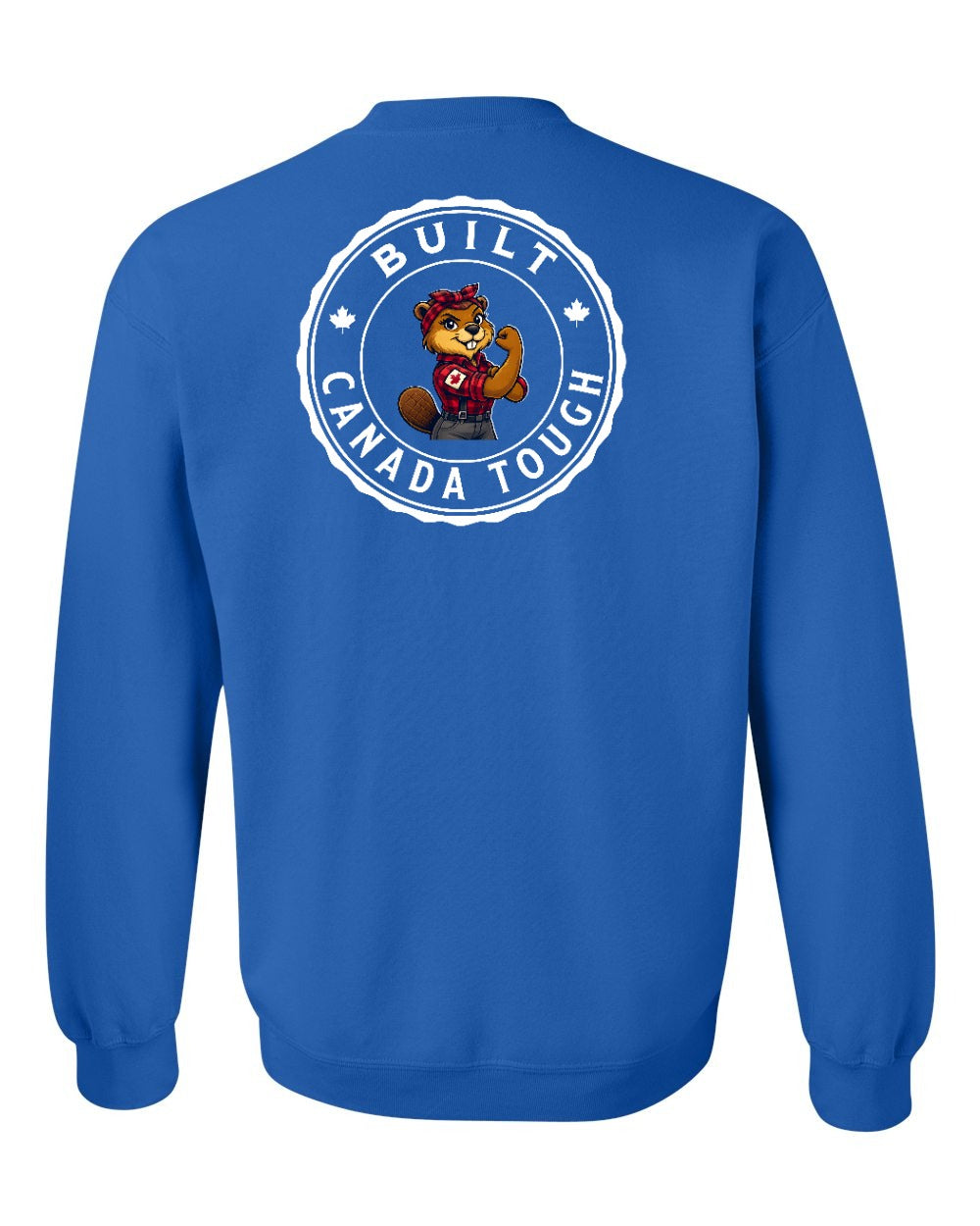 Built Canada Tough Rosie Flex Left Chest and Back Crewneck Sweatshirt - Gildan Canada (sewn Internationally) - Unisex
