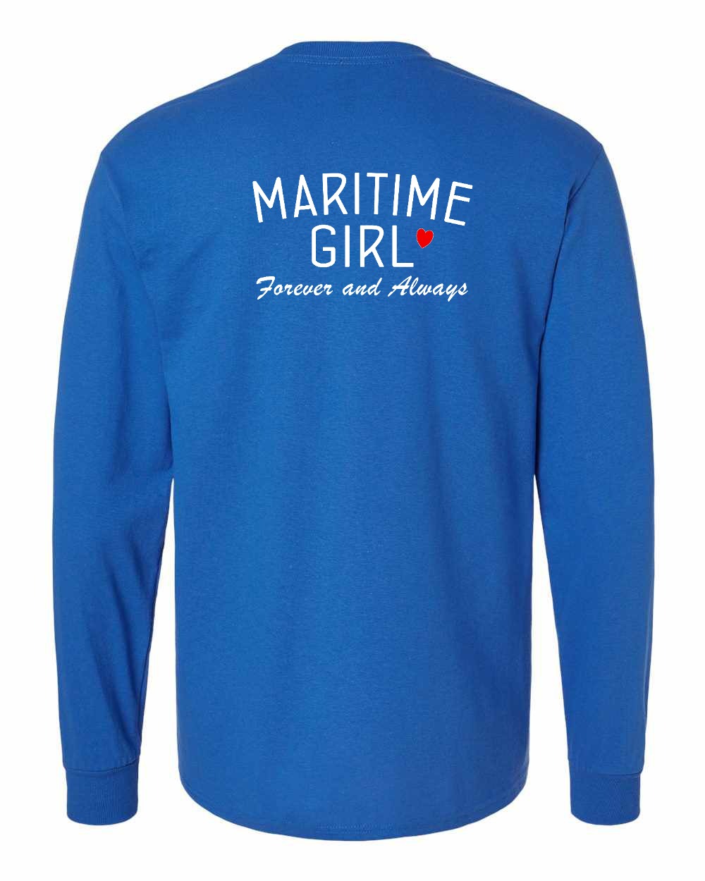 Maritime Girl Forever and Always Left Chest & Back Long Sleeve Tee - Unisex