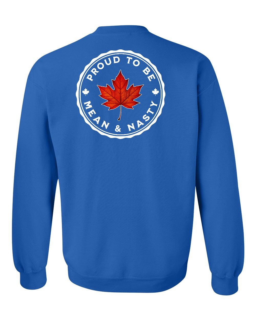 Proud Mean & Nasty Leaf Left Chest and Back Crewneck Sweatshirt - Gildan Canada (sewn Internationally) - Unisex
