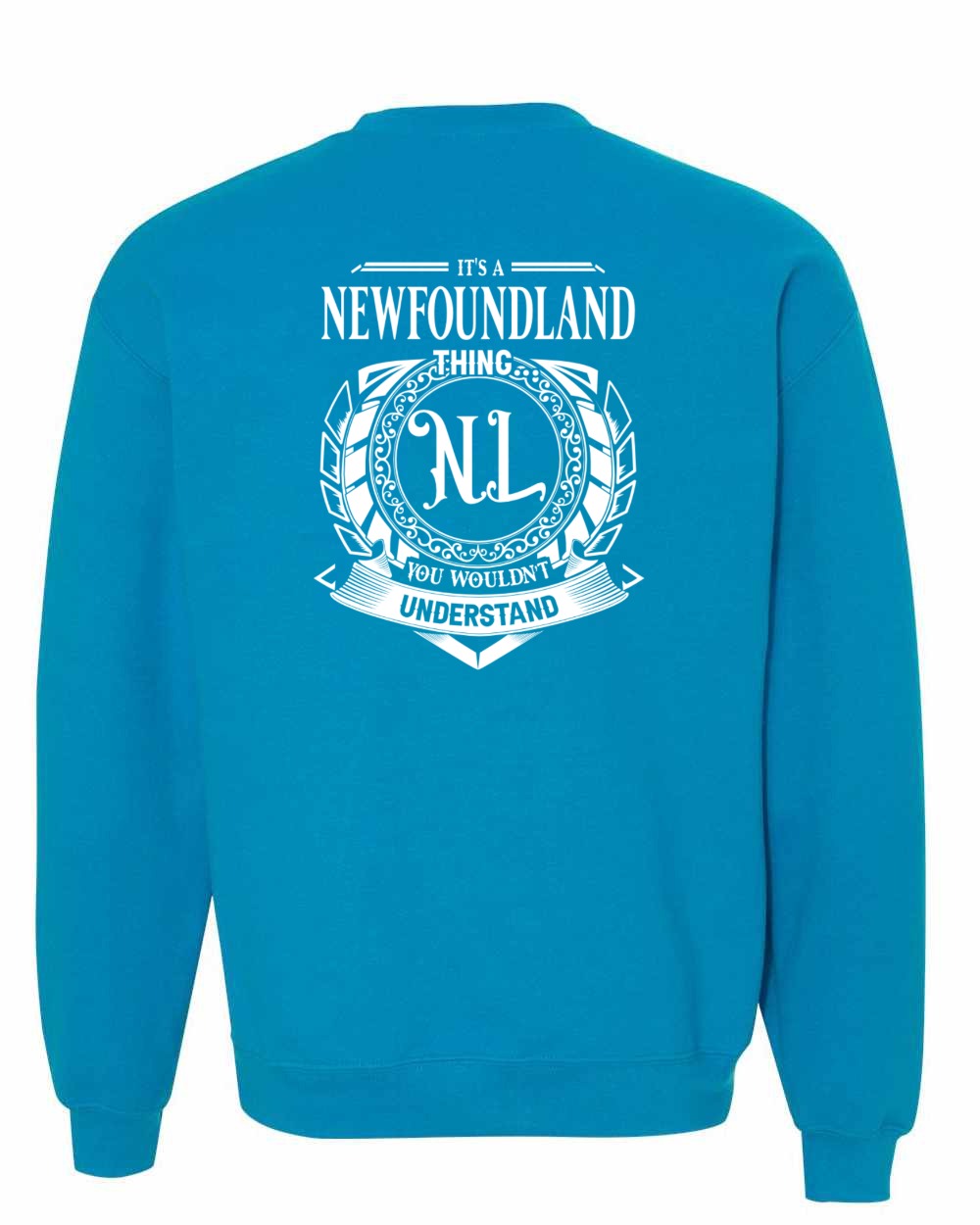 It's  A Newfoundland Thing Left Chest and Back Crewneck Sweatshirt