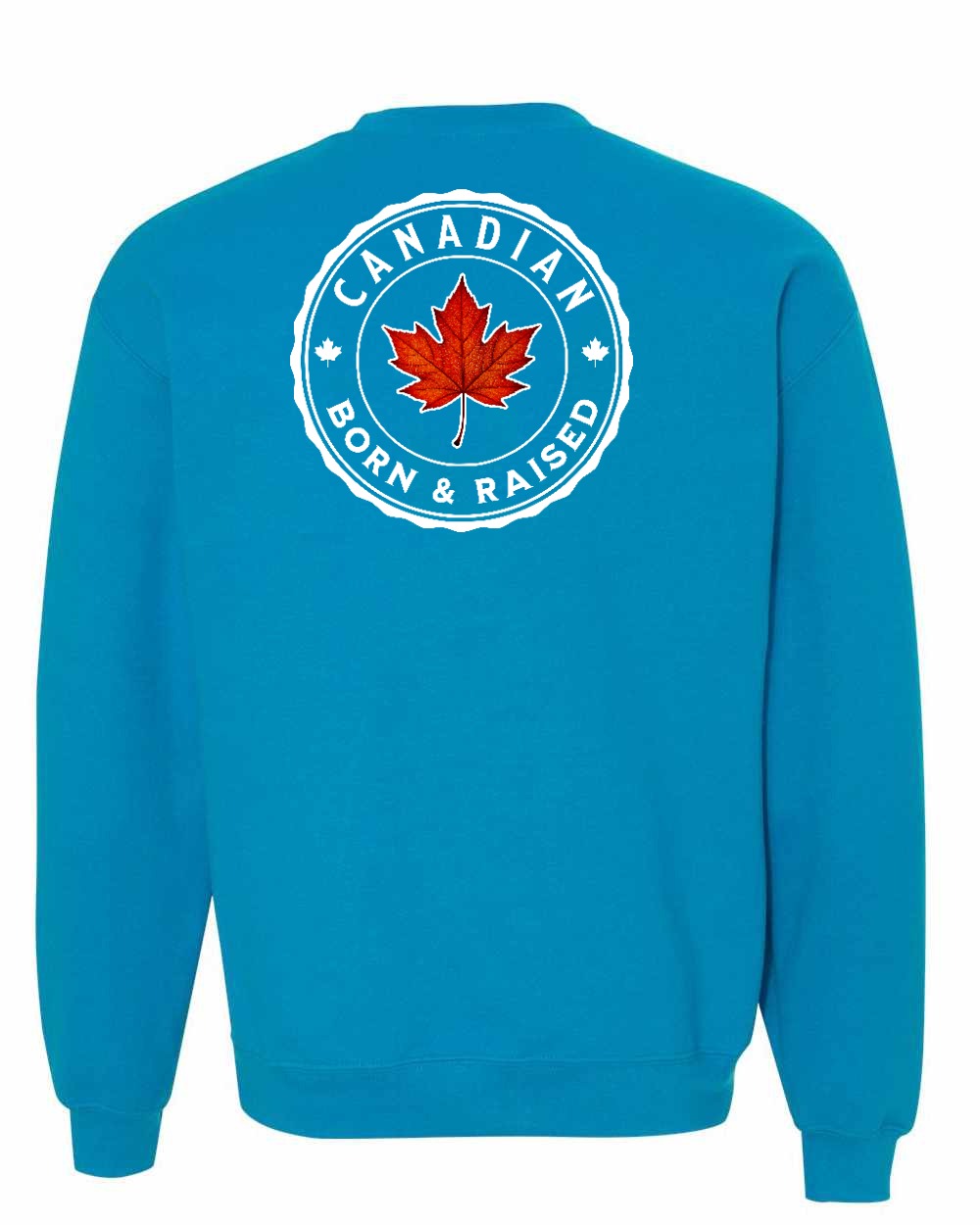 Canadian Born & Rasied Left Chest and Back Crewneck Sweatshirt - Gildan Canada (sewn Internationally) - Unisex