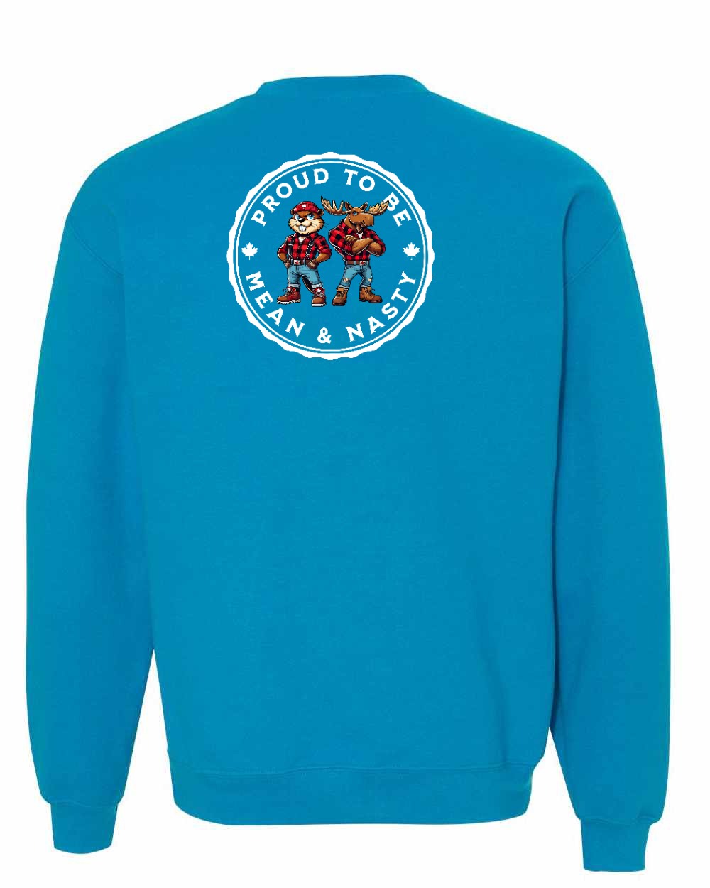 Proud Mean & Nasty Beaver and Moose Left Chest and Back Crewneck Sweatshirt - Gildan Canada (sewn Internationally) - Unisex