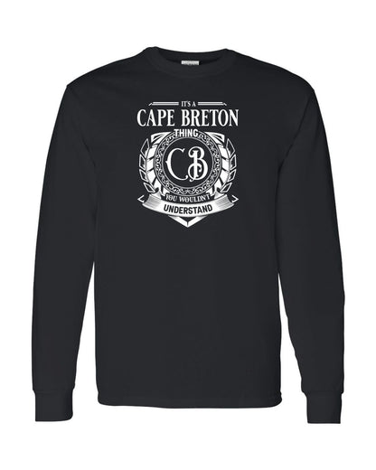 It's a Cape Breton Thing Long Sleeve T-shirt