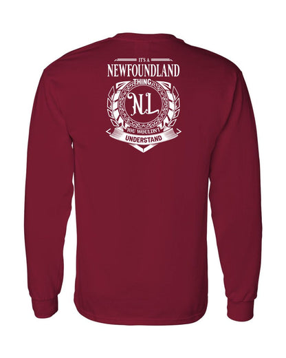 It's  A Newfoundland Thing Left Chest and Back Long Sleeve