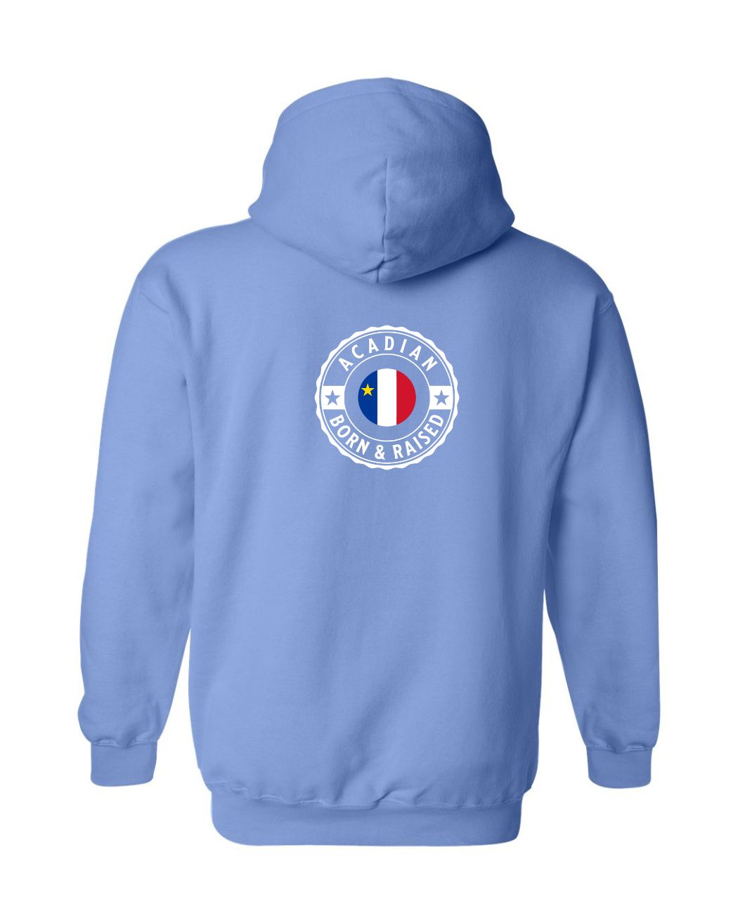 Acadian Born And Raised Left Chest and Back Pullover Hoodie - Unisex