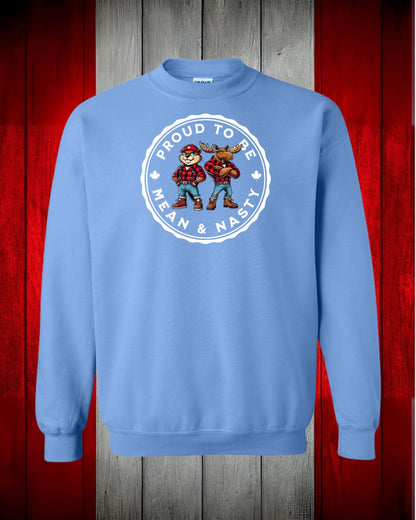 Proud To be Mean and Nasty Beaver and Moose Crewneck