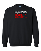 Living In Customized Made In NS Crewneck Sweatshirt - Unisex
