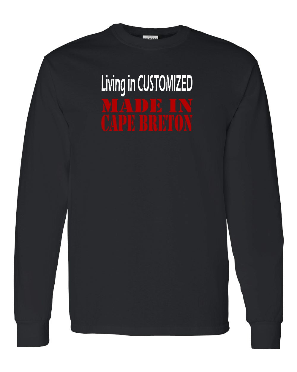 Living in Custom Made in Cape Breton Full Long Sleeve Tee
